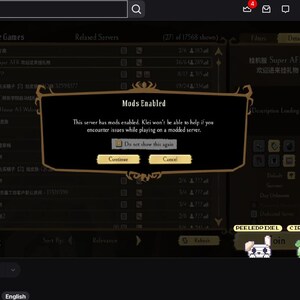 May include: A digital interface screen displaying a Mods Enabled notification box with a dark brown border. The text reads: This server has mods enabled. Klei won't be able to help if you encounter issues while playing on a modded server. Buttons include Continue and Cancel.