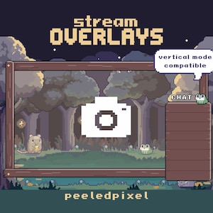 May include: A pixel art stream overlay featuring a forest background with a central camera icon, a brown chat box, a small frog character, and text that reads stream OVERLAYS, vertical mode compatible, CHAT, and peeledpixel.