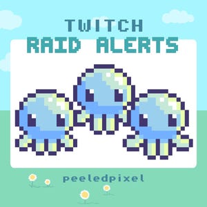 Könnte beinhalten: Pixelige Grafik mit dem Text "TWITCH RAID ALERTS" über drei blauen, pixeligen, quallenartigen Kreaturen. Der Hintergrund ist hellblau mit Wolken und Blumen. Der Text "peeledpixel" befindet sich unten.