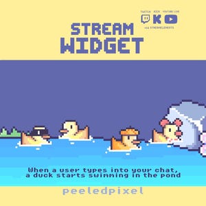 May include: A pixel art stream widget featuring a blue pond with four yellow ducks wearing various accessories. The text reads STREAM WIDGET, Twitch, Kick, YouTube Live, via streamelements, When a user types into your chat, a duck starts swimming in the pond, and peeledpixel.