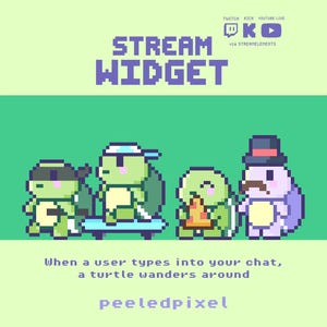 May include: A pixel art stream widget featuring four turtles on a green background. One wears a black mask, one a blue cap on a skateboard, one eats a slice of pizza, and one wears a top hat and moustache. Text includes STREAM WIDGET and peeledpixel.