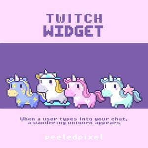 May include: A pixel art graphic featuring the text "TWITCH WIDGET" and four unicorns in various colours. The image is set against a light pink backdrop, with the text "When a user types into your chat, a wandering unicorn appears."