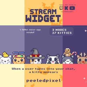 May include: A pixel art stream widget featuring six cats with various accessories, including a duck, propeller hat, witch hat, and reindeer antlers. Text reads: STREAM WIDGET, 3 MODES 27 KITTIES, + hidden easter eggs included!, When a user types into your chat, a kitty appears, and peeledpixel.