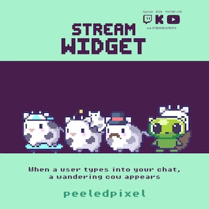 May include: A digital stream widget graphic featuring pixel art of four cows on a dark purple background. The text reads STREAM WIDGET, TWITCH KICK YOUTUBE LIVE, via STREAMELEMENTS, When a user types into your chat, a wandering cow appears, and peeledpixel.