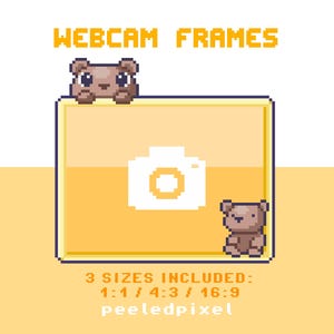 May include: A pixel art graphic featuring a yellow rectangular webcam frame with a white camera icon in the center. Two brown bear characters are positioned on the frame. Text reads: WEBCAM FRAMES, 3 SIZES INCLUDED: 1:1 / 4:3 / 16:9, peeledpixel.