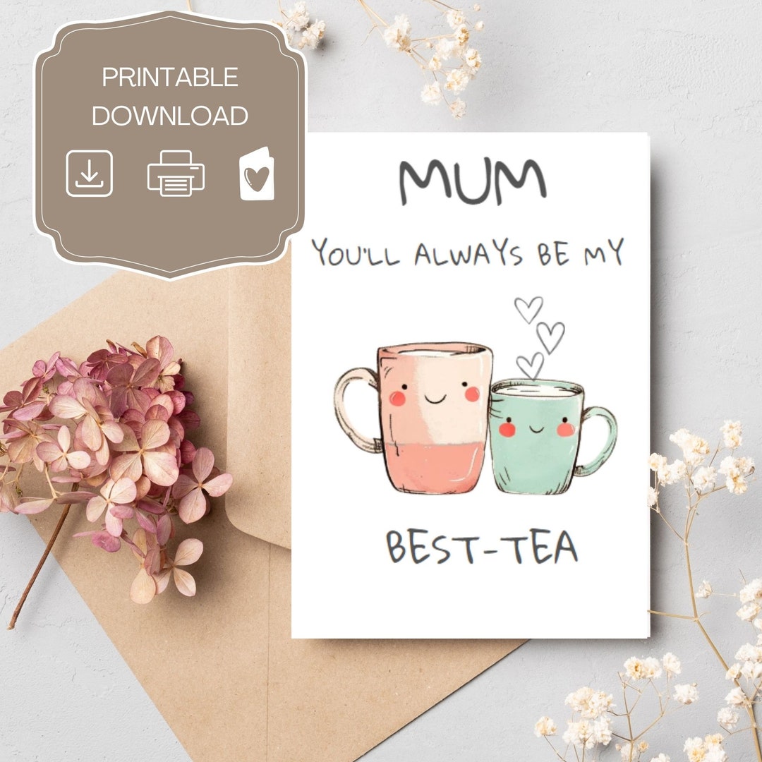 Printable Mother's Day Card, Cute Best-tea Cup Pun, Mum Greeting ...
