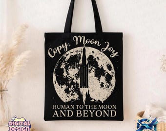 Copy Moon Joy PNG, Vintage Moon Rocket Design, Human to the Moon and Beyond Quote, Retro Space Poster, Sublimation Download
