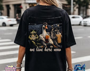 We Live Here Now PNG, Funny Goose Raccoon Frog Baseball Design, Animal Meme Graphic, Retro Sports Shirt, Sublimation Download