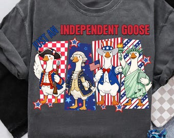 Just An Independent Goose PNG, America 250th Anniversary 1776-2026, Funny Patriotic Goose Design, 4th of July USA Shirt Sublimation PNG