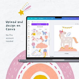 May include: A laptop screen displays a design interface with a unicorn illustration and various clip art elements. Text on the screen reads "Upload and design on Canva. No Pro account needed.". A rainbow graphic is in the background.