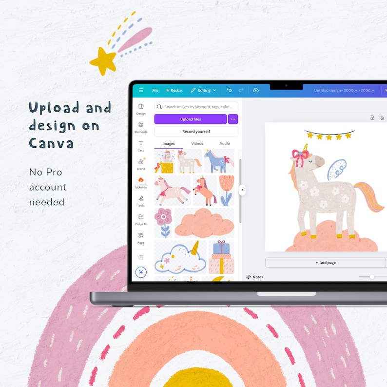May include: A laptop screen displays a design interface with a unicorn illustration and various clip art elements. Text on the screen reads "Upload and design on Canva. No Pro account needed.". A rainbow graphic is in the background.