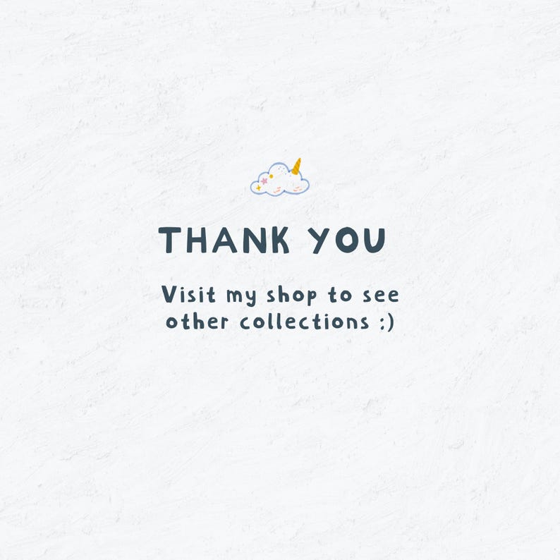 May include: A light blue background with the words "THANK YOU" in dark blue. Below, the text reads "Visit my shop to see other collections :)". A small cloud with a yellow horn is at the top.