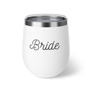 Bride tumbler, wine tumbler, tumbler, wedding party, bride, gift for bridal shower, Copper Vacuum Insulated Cup, 12oz, bachelorette party