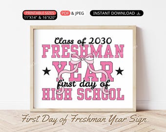 First Day of Freshman Year Sign Class of 2030 Pink Coquette Bow First Day of High School Sign Girl Printable Back to School Photo Prop Sign