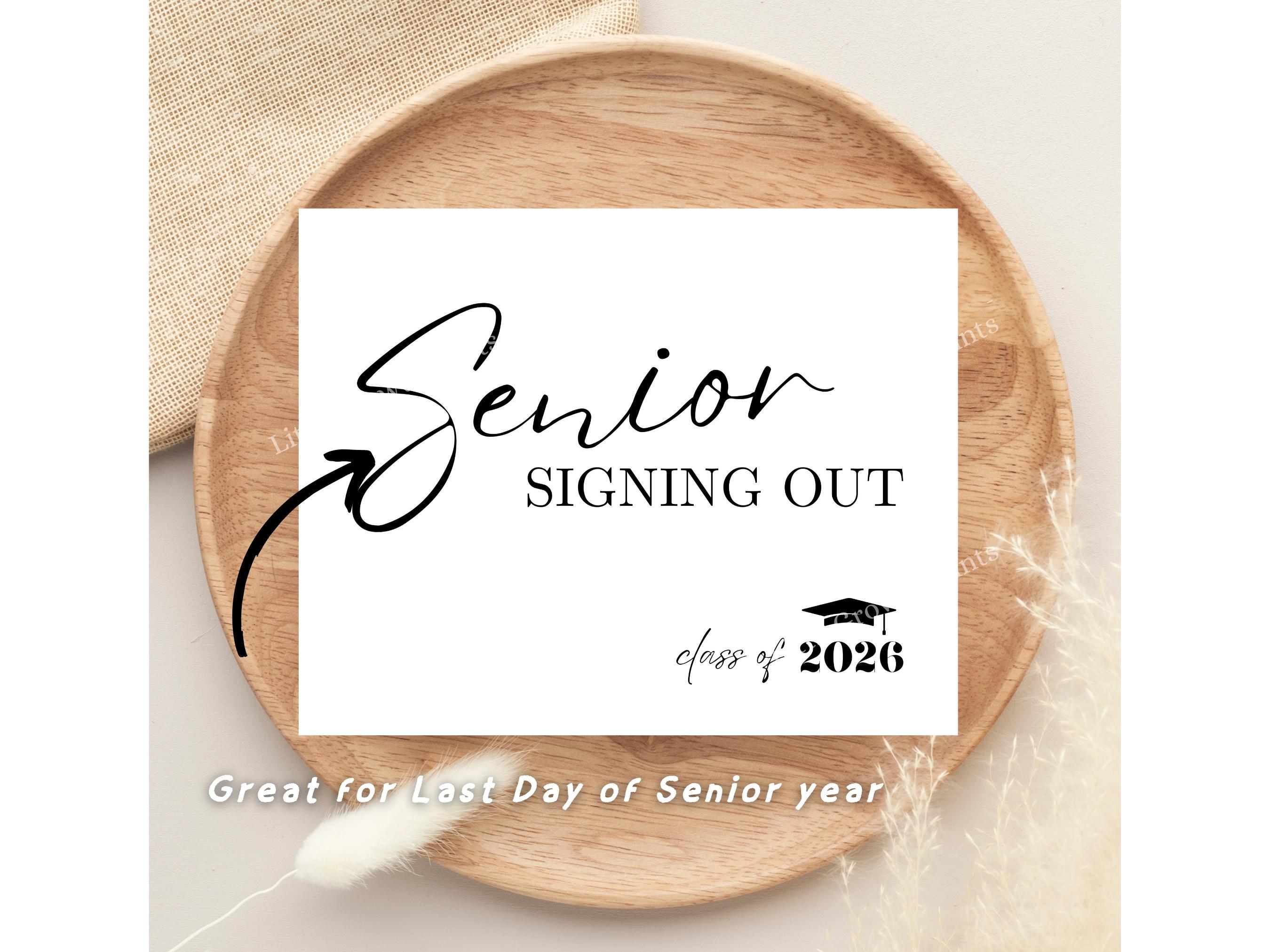 Senior Signing Out Sign 2026: Printable Last Day of Senior Year Sign ...