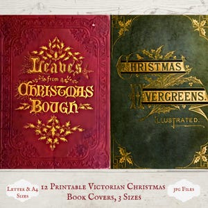 Pode incluir: Duas capas de livros de Natal vintage. Uma é vermelha escura com letras douradas que dizem "Leaves from a Christmas Bough". A outra é verde com letras douradas que dizem "Christmas Evergreens". O texto inferior diz "12 capas de livros de Natal vitorianas imprimíveis, 3 tamanhos."