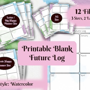 Könnte beinhalten: Ein Set aus druckbaren, leeren Future-Log-Planerseiten mit Aquarellakzenten in Blau, Grün und Lila. Die Seiten enthalten Textbeschriftungen für Monate und Quartale sowie spezifische Versionen für Letter, Big Happy Planner, Classic Happy Planner und A5-Größen.