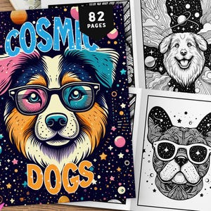 Op de afbeelding: Een kleurboekomslag met een kleurrijke illustratie van een hond met een bril op een donkerblauwe achtergrond met sterren en planeten. De titel van het boek is "Cosmic Dogs" en het aantal pagina's is "82".