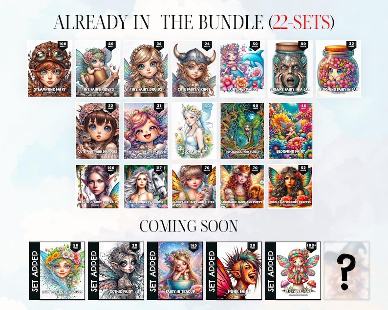 May include: A collage of 22 digital art sets featuring fairies, mythical creatures, and other whimsical designs. The sets are labeled with numbers and titles, such as "Steampunk Fairy", "Blooming Fairy", and "Gothic Fairy". The text "ALREADY IN THE BUNDLE (22-SETS)" is at the top of the image. The text "COMING SOON" is at the bottom of the image.  There are question marks in a box at the bottom right corner of the image.
