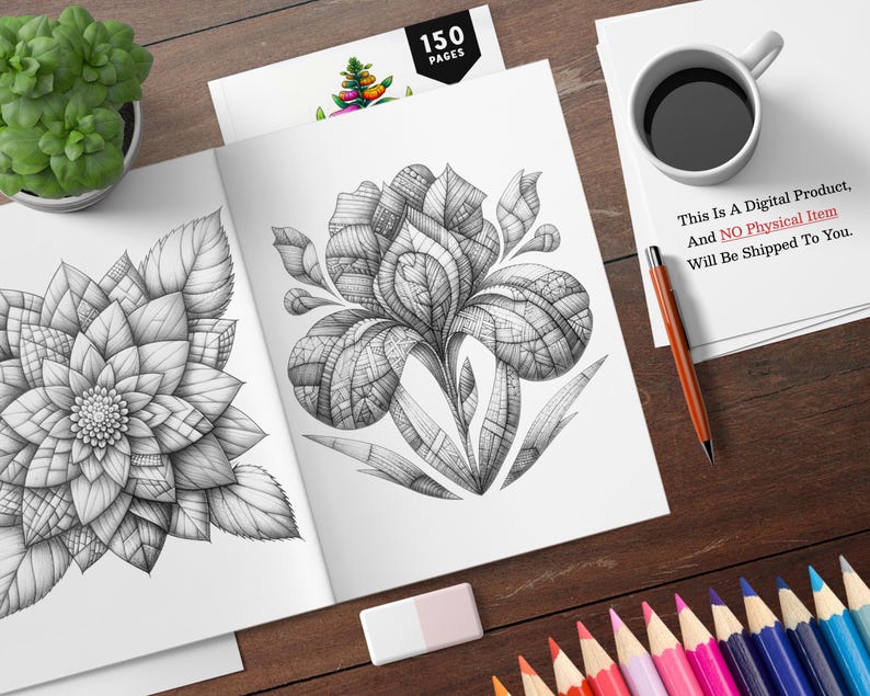以下が含まれることがあります： 2つの詳細な白黒の花のイラストが描かれた開いた塗り絵。本は白い表紙で、「150ページ」という文字が印刷されています。本は、コーヒーカップ、鉛筆、色鉛筆のセットが置かれた木製の表面の上に置かれています。