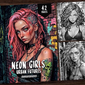 Puede incluir: Un libro para colorear digital titulado "Neon Girls Urban Futures" con una mujer de pelo rosa y tatuajes. La portada es vibrante con arte de graffiti. Incluye dos ilustraciones en blanco y negro de mujeres.