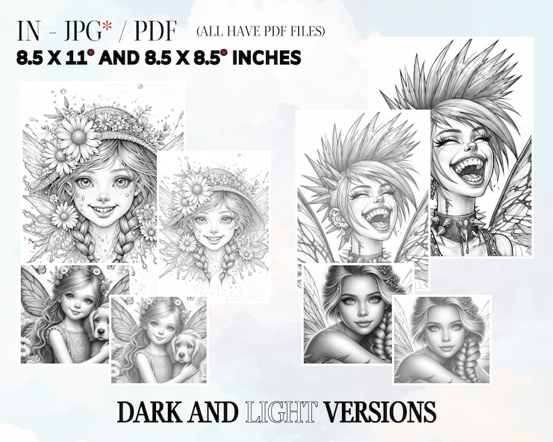 May include: A set of eight printable coloring pages featuring different fairy illustrations. The fairies are depicted in both light and dark versions. The images are 8.5 inches by 11 inches and 8.5 inches by 8.5 inches.