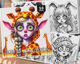 50 Zombie Elf Animal Costumes Coloring Book, Grayscale Coloring, Coloring Sheets, Fantasy Coloring, Halloween Coloring Book, Creepy Coloring