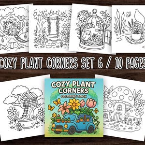 May include: A set of coloring pages and a coloring book titled "Cozy Plant Corners." The pages feature whimsical line art illustrations of plants, flowers, and nature scenes, including a treehouse and a car carrying plants.