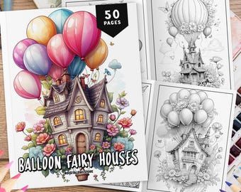 50 Blooming Balloons Fairy Houses Coloring Book, Coloring Sheets, Fantasy Coloring, Grayscale Coloring Book for Adults, Flower Houses