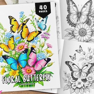 May include: A coloring book with 40 pages featuring floral and butterfly designs. The cover shows a colorful bouquet of flowers with butterflies in shades of blue, yellow, pink, and orange.
