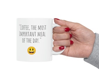 The most important meal, funny gift, funny mug, funny mugs, mug, coffee cup, funny gifts, gift for her, christmas gift, birthday gift.