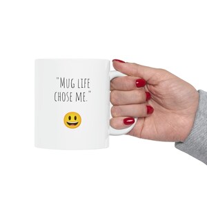 Mug life chose me, funny gift, funny mug, funny mugs, mug, coffee cup, funny gifts, gift for her, christmas gift, birthday gift.