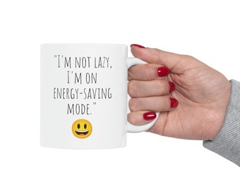 I'm not lazy, funny gift, funny mug, funny mugs, mug, coffee cup, funny gifts, gift for her, christmas gift, birthday gift.