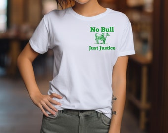No Bull, Just Justice, Unisex Ultra Cotton Tee