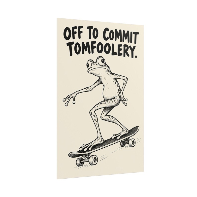 Off to Commit Tomfoolery Frog Skateboarding Rolled Poster image 4