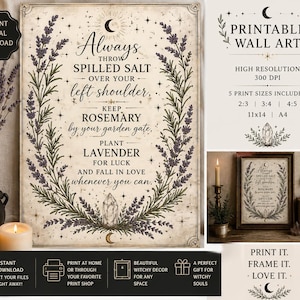 May include: A digital wall art print featuring a cream background with black text that reads: Always throw spilled salt over your left shoulder, keep rosemary by your garden gate, plant lavender for luck and fall in love whenever you can.
