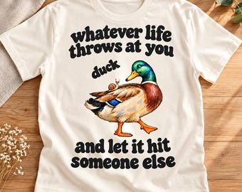 Funny Duck and Snail PNG, Whatever Life Throws at You, Transparent Shirt Design