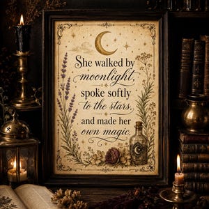 May include: A framed wall art print on aged paper featuring a golden crescent moon, stars, and botanical illustrations of lavender and flowers. The text reads: She walked by moonlight, spoke softly to the stars, and made her own magic.