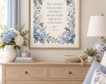 Proverbs 31:25 Christian Wall Art, Blue Hydrangea Bible Verse Print (Digital Download)