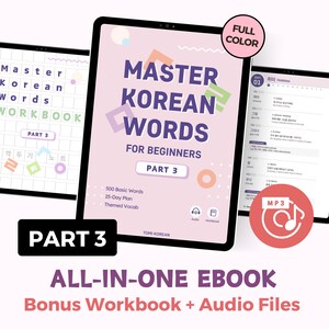 Master Korean Words for Beginners - Part 3 | Printable | English | 234 Pages | Full-Color | Bonus Workbook and Audio Files | Learn Korean