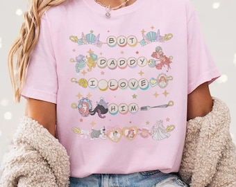 Aber Papa ich liebe ihn Komfort Farben Shirt, Disney Ariel Prinzen Shirt, Disney Mädchen Reise 2025, Prinzessin Geburtstagskind