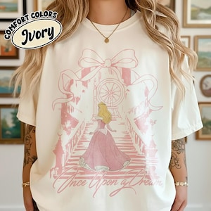 Once Upon A Dream Shirt, Vintage Disney Sleeping Beauty T-Shirt, Princess Aurora Coquette Tee, Pink Disney Princess Shirt, Disney Trip Shirt Ivory-Comfort