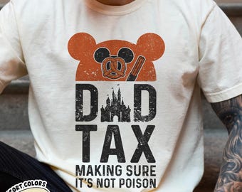 Custom Mickey Dad Tax Shirt, Disney Dad Tax Shirt, Mickey Snack Dad Shirt, Disney Father's Day Tee