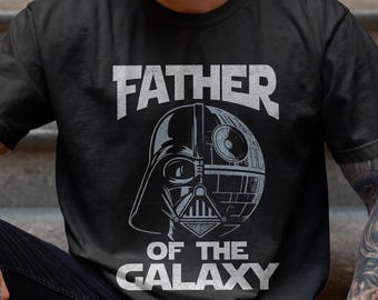 Custom Father of The Galaxy Shirt, Star War Dad Shirt, Fathers Day Gift for Dad, The Best Dad in the Galaxy Tee