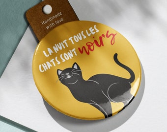 La nuit tous les chats sont noirs - Badge et Magnet 58 mm