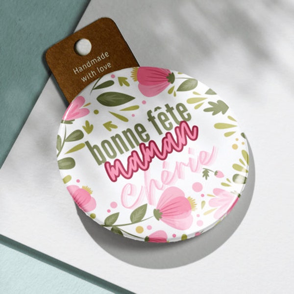 Bonne fête maman chérie - Spécial fête des mères - Badge et Magnet 58 mm