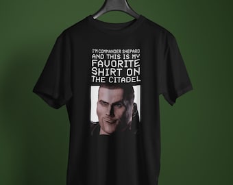 I&#39;m Commander Shepard and this is my favorite shirt on the Citadel, Unisex Crewneck T-shirt