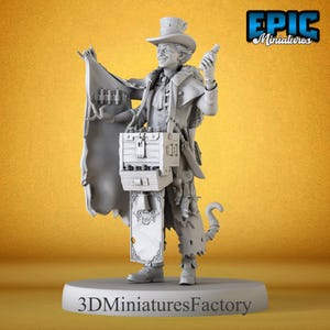 May include: A gray painted miniature figurine of a man wearing a top hat and a long coat. He is holding a bottle in one hand and a box in the other. The figurine is standing on a base with the text "3D Miniatures Factory" printed on it. The text "EPIC Miniatures" is printed in the upper right corner of the image.
