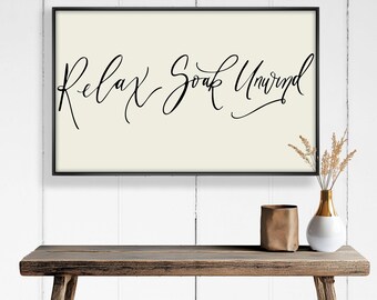 Relax Soak Unwind Bathroom Wall Art: Modern Spa Decor Painting Look Wall Art