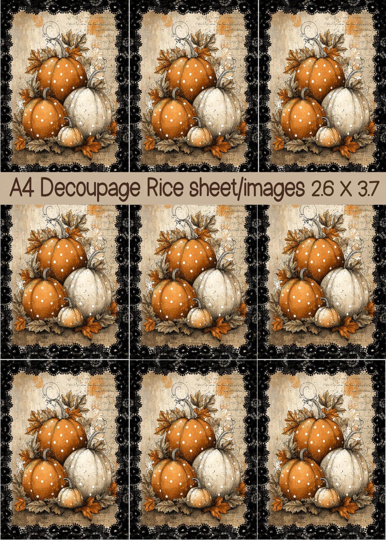 May include: A sheet of nine identical decoupage rice paper images, each featuring orange and white pumpkins with white polka dots, brown leaves, and a black lace border. The text A4 Decoupage Rice sheet/images 2.6 X 3.7 is printed in the center.